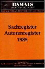 DAMALS: Zeitschrift für geschichtliches Wissen. Sachregister Autorenregister 1988 DAMALS: Zeitschrift für geschichtliches Wissen. Sachregister Autorenregister 1988