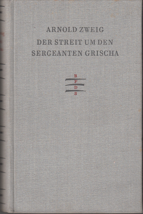 Der Streit um den Serganten Grischa Der Streit um den Serganten Grischa