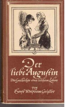 Der liebe Augustin - Die Geschichte eines leichten Lebens Der liebe Augustin - Die Geschichte eines leichten Lebens