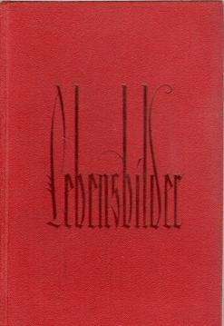 Lebensbilder - Edle, sittliche Grundsätze für den häuslichen Kreis (Band 3) Lebensbilder - Edle, sittliche Grundsätze für den häuslichen Kreis (Band 3)