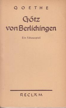 Götz von Berlichingen mit der eisernen Hand : Ein Schauspiel Götz von Berlichingen mit der eisernen Hand : Ein Schauspiel