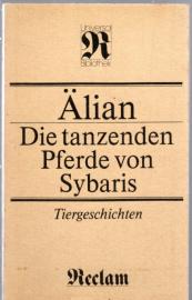 Die tanzenden Pferde von Sybaris - Tiergeschichten