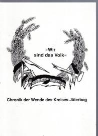 Wir sind das Volk. Eine Chronik der Wende