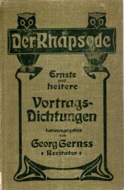 Der Rhapsode. Ernste und heitere Vortragsdichtungen. Mit einem Geleitbrief von Martin Greif Der Rhapsode. Ernste und heitere Vortragsdichtungen. Mit einem Geleitbrief von Martin Greif