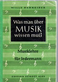 Was man über Musik wissen muss : Musiklehre für Jedermann Was man über Musik wissen muss : Musiklehre für Jedermann