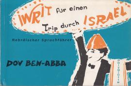 Iwrit für einen Trip durch Israel : hebräischer Sprachführer. Iwrit für einen Trip durch Israel : hebräischer Sprachführer.