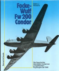 Focke-Wulf Fw 200 Condor. Die Geschichte des ersten Langstreckenflugzeuges der Welt Focke-Wulf Fw 200 Condor. Die Geschichte des ersten Langstreckenflugzeuges der Welt