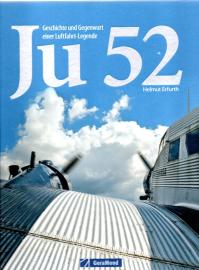 Ju 52: Geschichte und Gegenwart einer Luftfahrtlegende. Flugzeuglegende der Junkers Flugzeugwerke. Entwicklung, Varianten, technische Daten: Alles über »Tante Ju« in einem Bildband zum Träumen Ju 52: Geschichte und Gegenwart einer Luftfahrtlegende. Flugzeuglegende der Junkers Flugzeugwerke. Entwicklung, Varianten, technische Daten: Alles über »Tante Ju« in einem Bildband zum Träumen