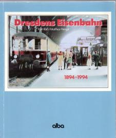 Dresdens Eisenbahn 1894-1994