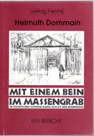 Mit einem Bein im Massengrab : In sowjetischen Schweigelagern Jamlitz und Buchenwalt 