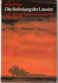 Die Befreiung der Lausitz. Militärhistorischer Abriss der Kämpfe im Jahre 1945. Die Befreiung der Lausitz. Militärhistorischer Abriss der Kämpfe im Jahre 1945.