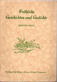 Fröhliche Geschichten und Gedichte. Ergänzungsband zu deutschen Lesebüchern. Erster Teil - 2. Schuljahr. Fröhliche Geschichten und Gedichte. Ergänzungsband zu deutschen Lesebüchern. Erster Teil - 2. Schuljahr.