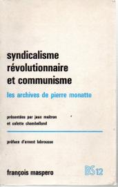 Syndicalisme révolutionnaire et communisme : les archives de Pierre Monatte Syndicalisme révolutionnaire et communisme : les archives de Pierre Monatte