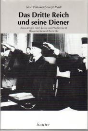 Das Dritte Reich und seine Diener. Auswärtiges Amt, Justiz und Wehrmacht. Dokumente und Berichte