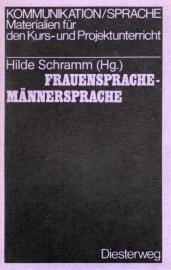 Frauensprache - Männersprache: Ein Arbeitsbuch zur geschlechtsspezifischen Sprachverwendung