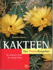 Kakteen – Der Praxis-Ratgeber: Die schönsten Arten · Die richtige Pflege