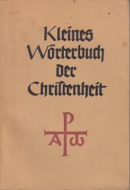 Kleines Wörterbuch der Christenheit.