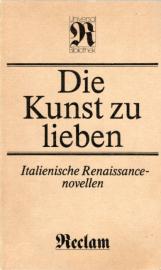 Die Kunst zu lieben - Italienische Renaissance-Novellen Die Kunst zu lieben - Italienische Renaissance-Novellen