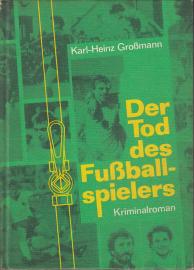 Der Tod des Fußballspieler . Kriminalroman 