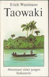 Taowaki : Abenteuer einer jungen Indianerin 