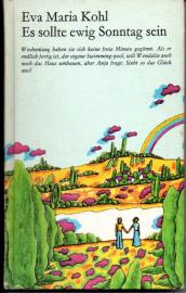 Es sollte ewig Sonntag sein.