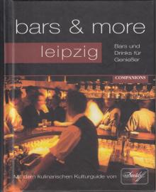 Bars & More, Leipzig : Bars und Drinks für Genießer 