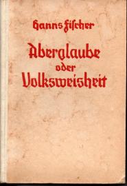 Aberglaube oder Volksweisheit