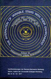 The Interaction of variable Stars with their Environment. Proceedings of the IAU-Colloquium No. 42, Bamberg, September 6-9, 1977. 