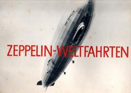 Zeppelin-Weltfahrten - Vom ersten Luftschiff 1899 bis zu den Fahrten des LZ 127 Zeppelin-Weltfahrten - Vom ersten Luftschiff 1899 bis zu den Fahrten des LZ 127