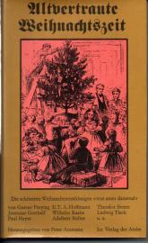 Altvertraute Weihnachtszeit.: Die schönsten deutschen Weihnachtserzählungen 