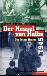 Der Kessel von Halbe 1945: Das letzte Drama