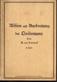 Die Mission und Ausbreitung des Christentums in den ersten drei Jahrhunderten: Band 1: Die Mission in Wort und Tat und Band 2: Die Verbreitung (2 Bände) Die Mission und Ausbreitung des Christentums in den ersten drei Jahrhunderten: Band 1: Die Mission in Wort und Tat und Band 2: Die Verbreitung (2 Bände)
