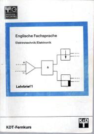 KDT-Fernkurs Englische Fachsprache Elektrotechnik/Elektronik/Mikroelektronik Lehrbrief 1 KDT-Fernkurs Englische Fachsprache Elektrotechnik/Elektronik/Mikroelektronik Lehrbrief 1