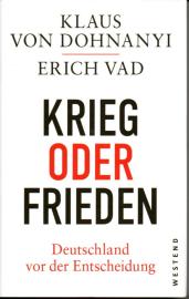 Krieg oder Frieden - Deutschland vor der Entscheidung