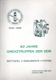 40 Jahre Grenztruppen der DDR - Zeittafel und Fotos zur Geschichte der Grenztruppen der DDR