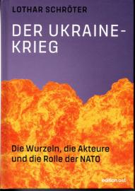 Der Ukrainekrieg: Die Wurzeln, die Akteure und die Rolle der NATO Der Ukrainekrieg: Die Wurzeln, die Akteure und die Rolle der NATO