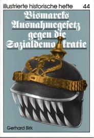 Bismarcks Ausnahmegesetz gegen die Sozialdemokratie Bismarcks Ausnahmegesetz gegen die Sozialdemokratie