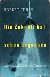 Die Zukunft hat schon begonnen .- Amerikas Macht und Ohnmacht