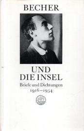 Becher und die Insel. Briefe und Dichtungen 1916-1954