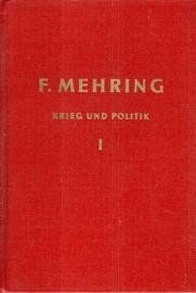 Krieg und Politik. Band I. Militärpolitik und militärgeschichtliche Aufsätze. 