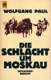 Die Schlacht um Moskau - Tatsachenbericht Die Schlacht um Moskau - Tatsachenbericht