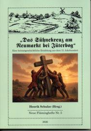 Das Sühnekreuz am Neumarkt bei Jüterbog. Eine heimatgeschichtliche Erzählung aus dem 13. Jahrhundert Das Sühnekreuz am Neumarkt bei Jüterbog. Eine heimatgeschichtliche Erzählung aus dem 13. Jahrhundert