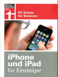 iPhone und iPad für Einsteiger: PC-Schule für Senioren