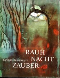 Rauhnachtzauber. Europäische Jagdsagen. Rauhnachtzauber. Europäische Jagdsagen.